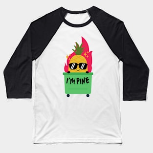 I'm pine, cool pineapple Baseball T-Shirt